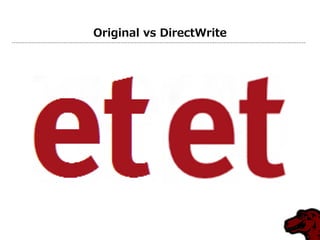 Original vs DirectWrite
 