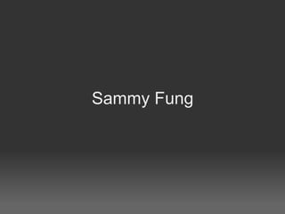 Sammy Fung
 