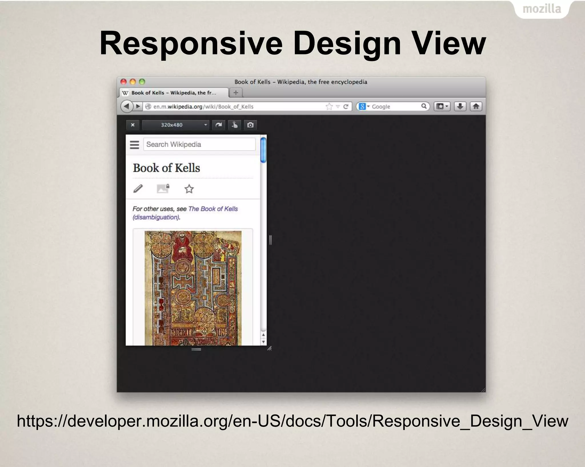Responsive Design View
https://developer.mozilla.org/en-US/docs/Tools/Responsive_Design_View
 