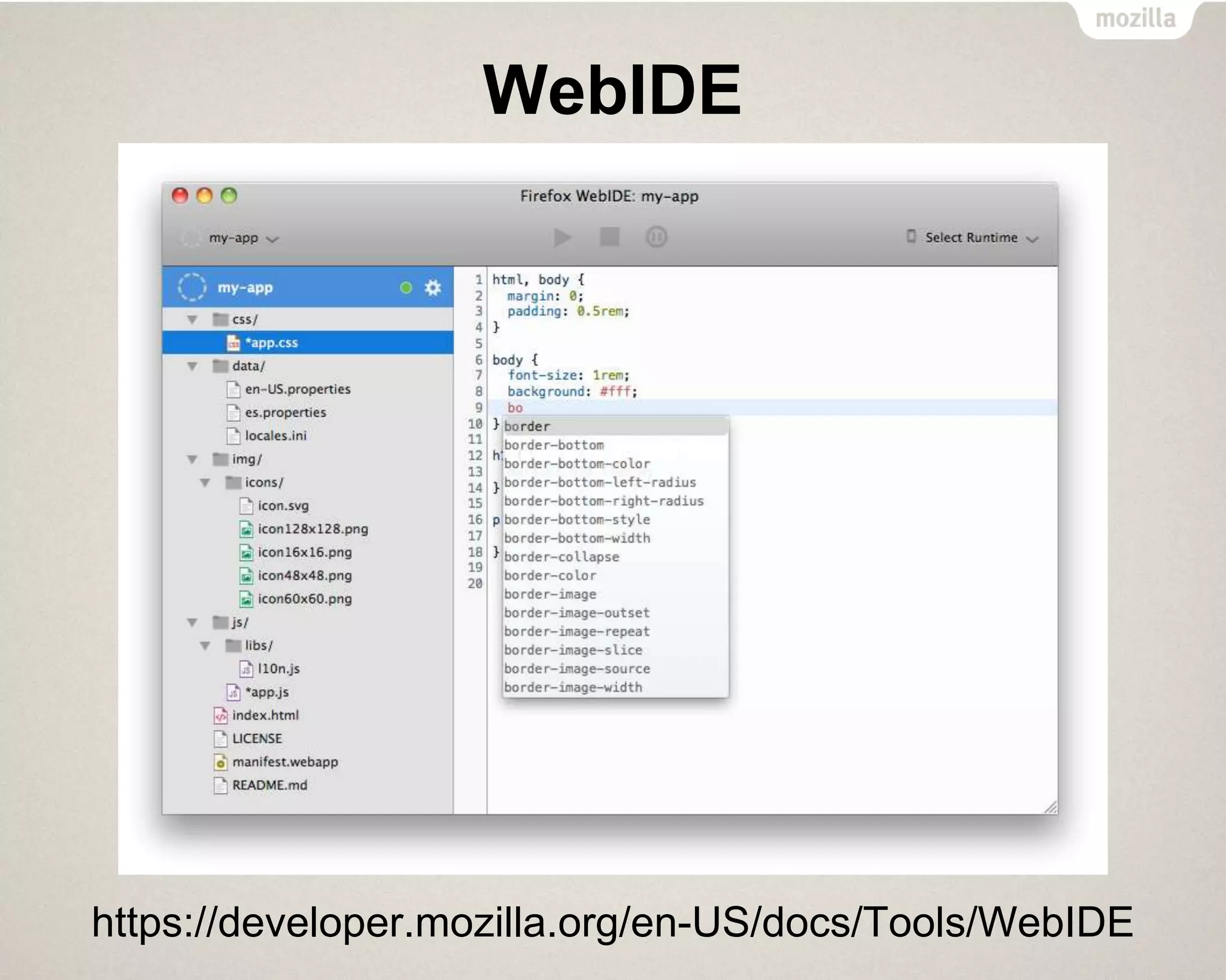 WebIDE
https://developer.mozilla.org/en-US/docs/Tools/WebIDE
 
