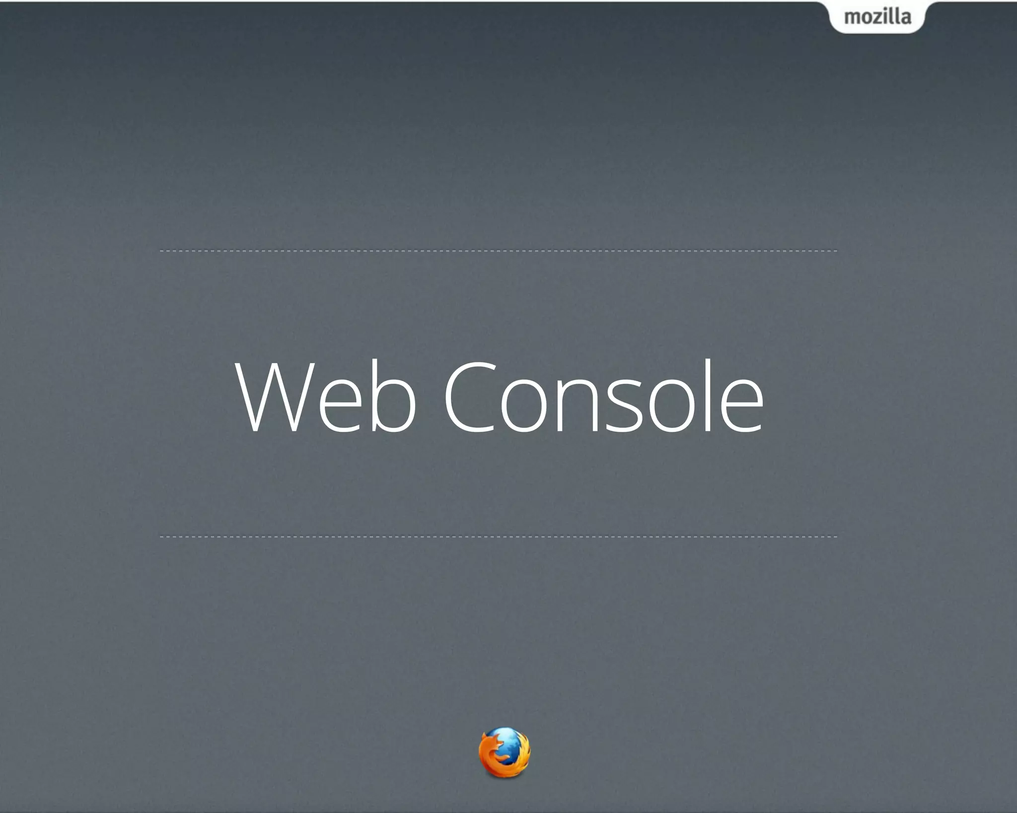 Web Console
 