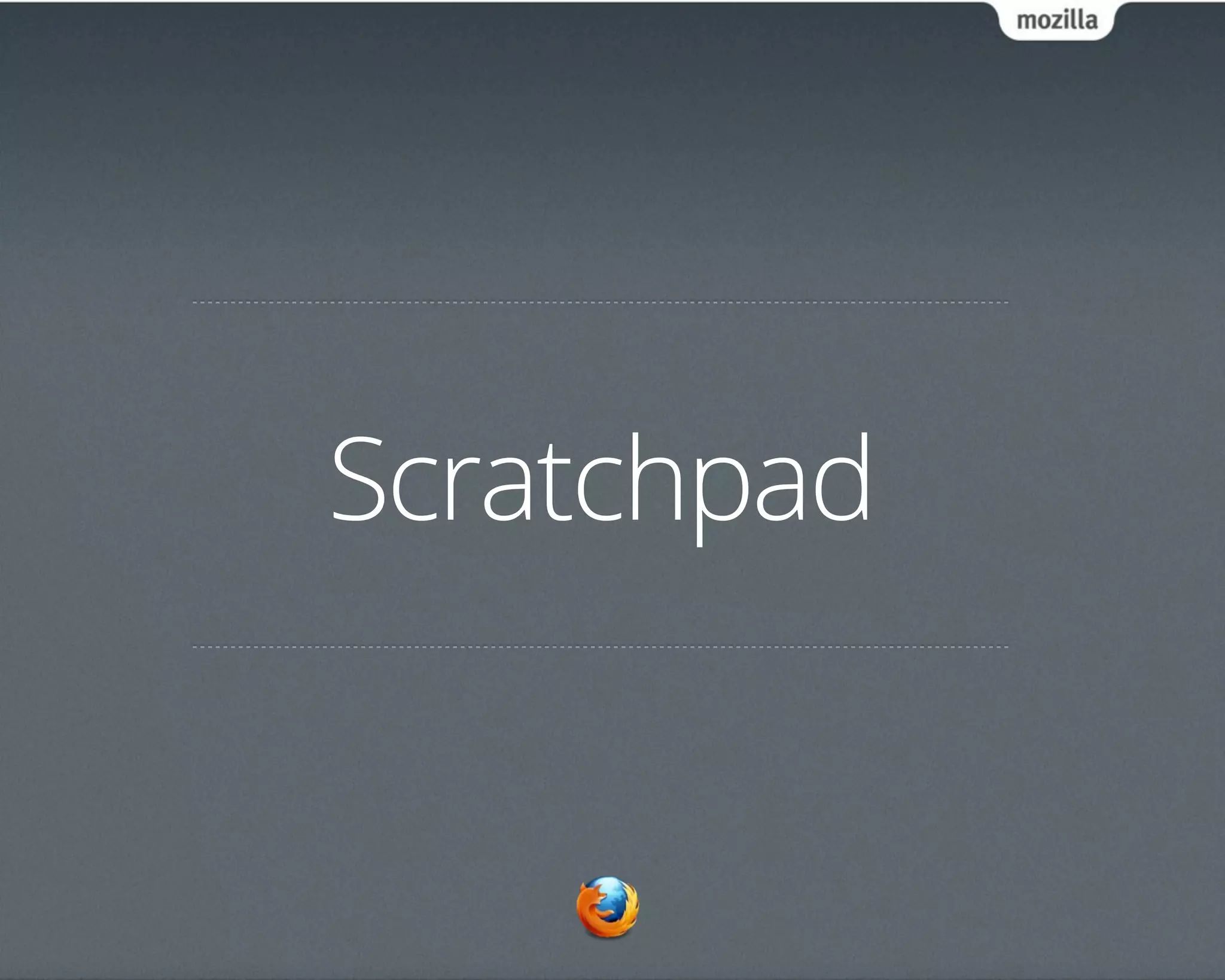 Scratchpad
 