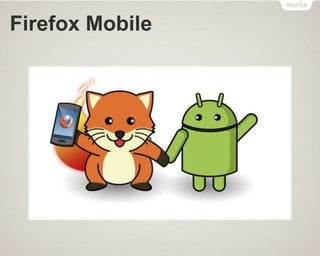 Firefox Mobile
 