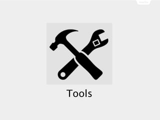 Tools
 