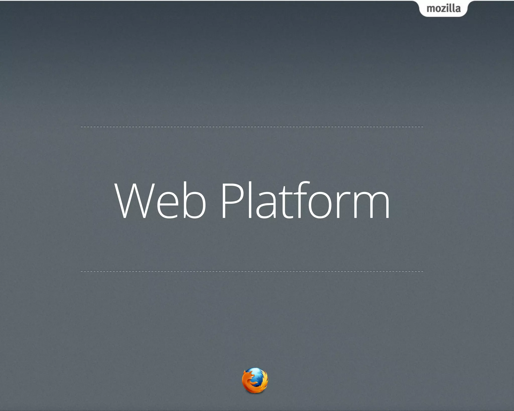 Web Platform
 