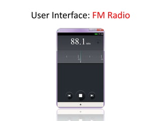 User Interface: FM Radio
 