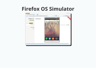 Firefox OS Simulator
 