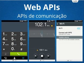 Web APIs
APIs de comunicação
 
