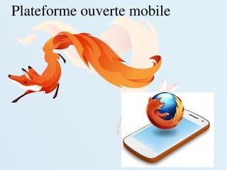 Plateforme ouverte mobile
 