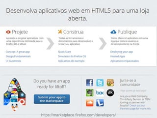Ok, estou fazendo meu webapp e
estou com duvidas quanto ao
desing?
https://marketplace.firefox.com/developers/
 