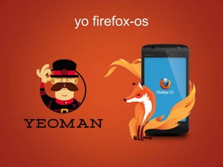 yo firefox-os
 