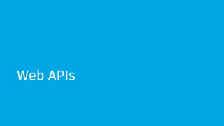 Web APIs
 