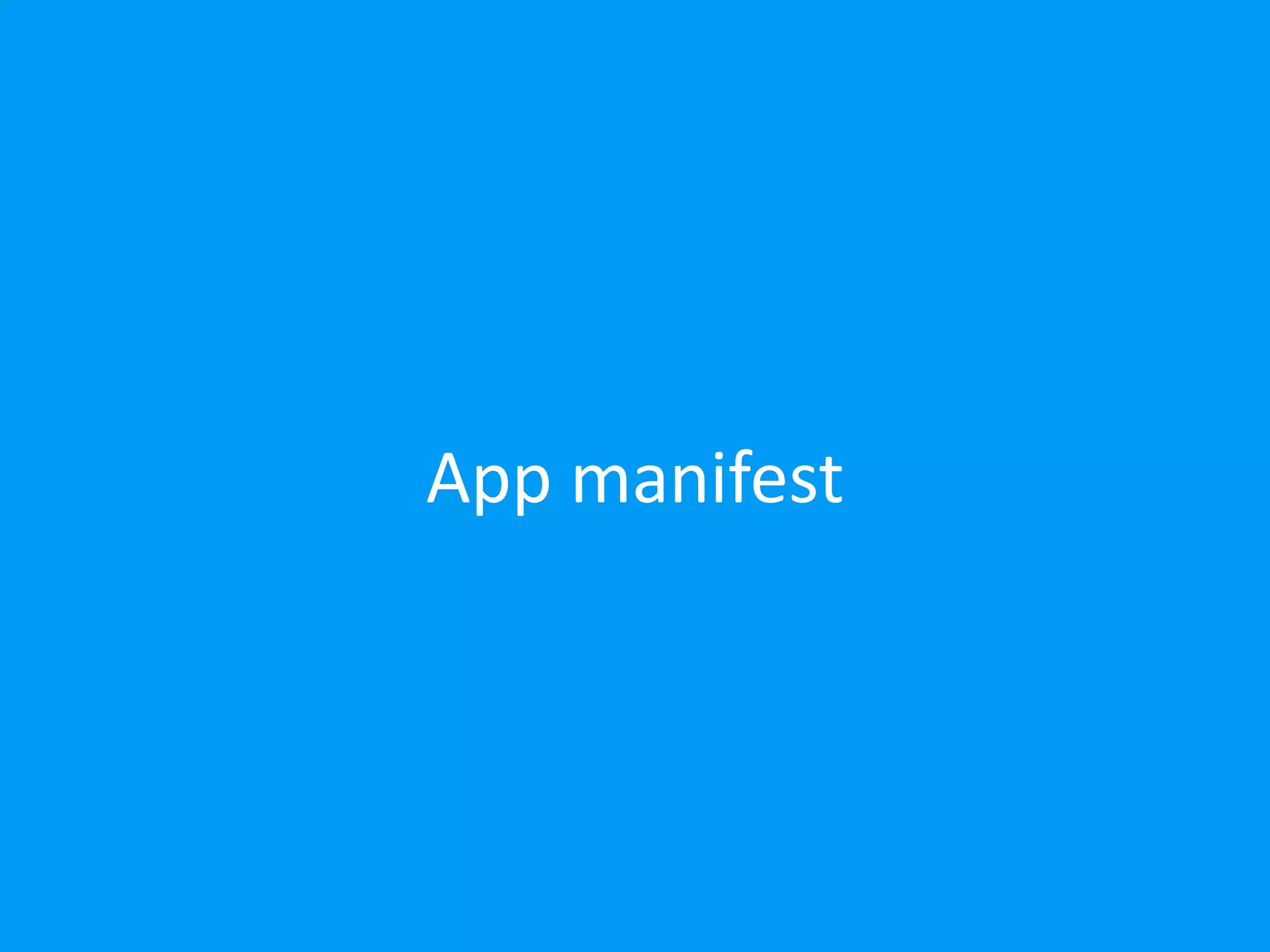 App manifest 
 