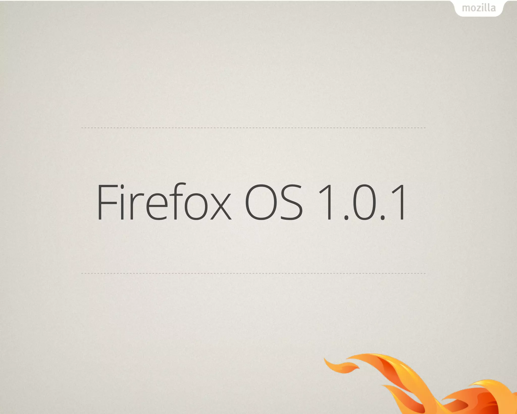 Firefox OS 1.0.1
 