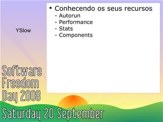YSlow Conhecendo os seus recursos - Autorun - Performance - Stats - Components 