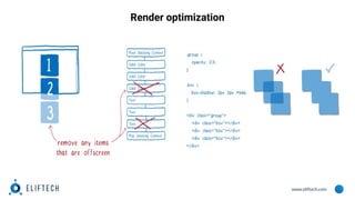 www.eliftech.com
Render optimization
 