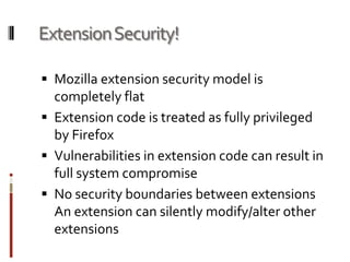 Extension Installation – Mozilla SiteReviewed before being added to the Mozilla site. 