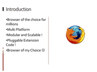 IntroductionBrowser of the choice for millions