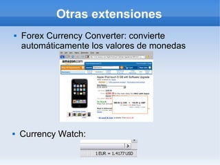 Otras extensiones
    Forex Currency Converter: convierte


    automáticamente los valores de monedas




    Currency W...