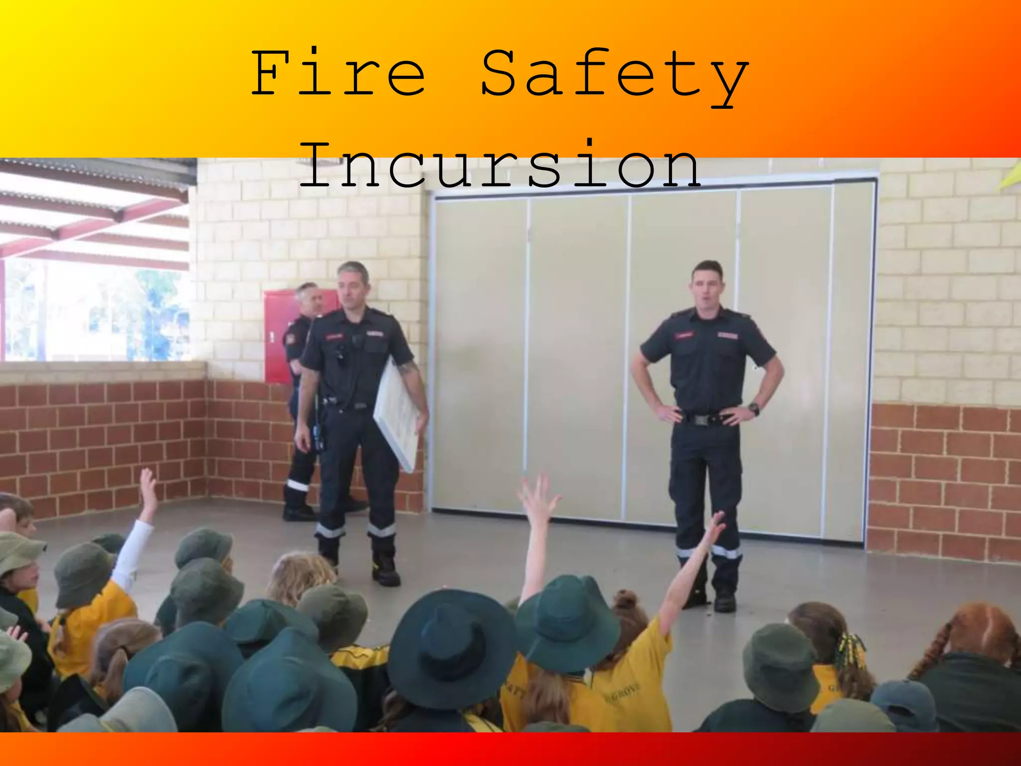 Fire Safety Incursion PPT