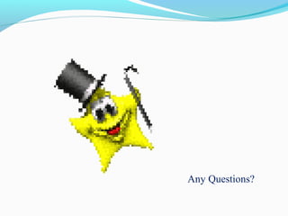 Any Questions?
 