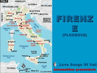 Love Songs Of Italy FIRENZE (FLORENCE) Automatikus prezentáció 