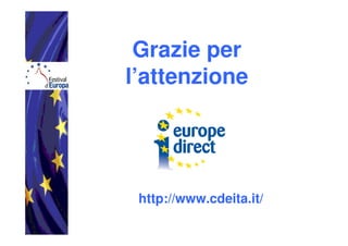 Grazie per
l’attenzione




 http://www.cdeita.it/
 