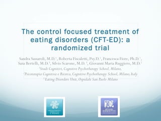 Sandra Sassaroli, M.D. 1 , Roberta Fiscaletti, Psy.D. 1 , Francesca Fiore, Ph.D. 1 , Sara Bertelli, M.D. 3 , Silvio Scaron...