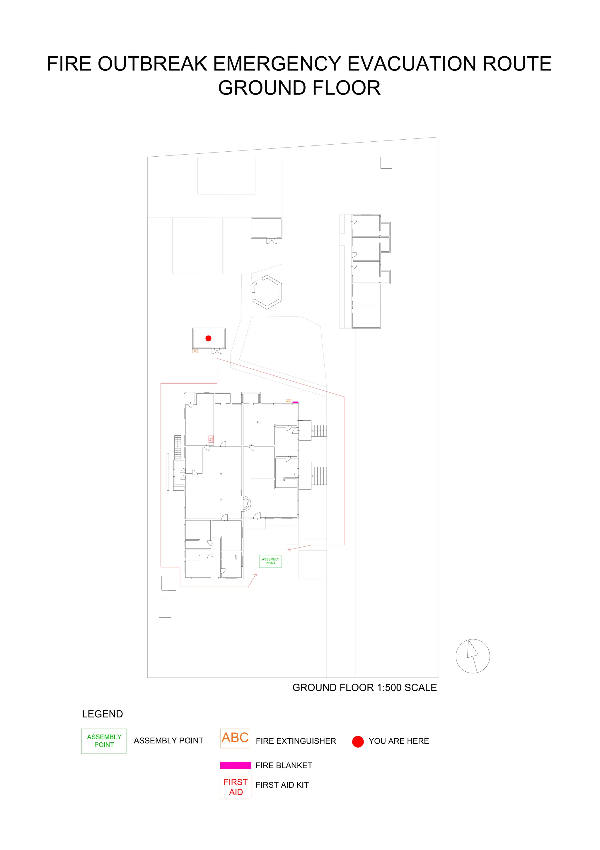 ABC
K
ASSEMBLY
POINT
FIRST
AID
ASSEMBLY
POINT
ABC
FIRST
AID
LEGEND
ASSEMBLY POINT FIRE EXTINGUISHER
FIRE BLANKET
FIRST AID KIT
GROUND FLOOR 1:500 SCALE
YOU ARE HERE
FIRE OUTBREAK EMERGENCY EVACUATION ROUTE
GROUND FLOOR
 