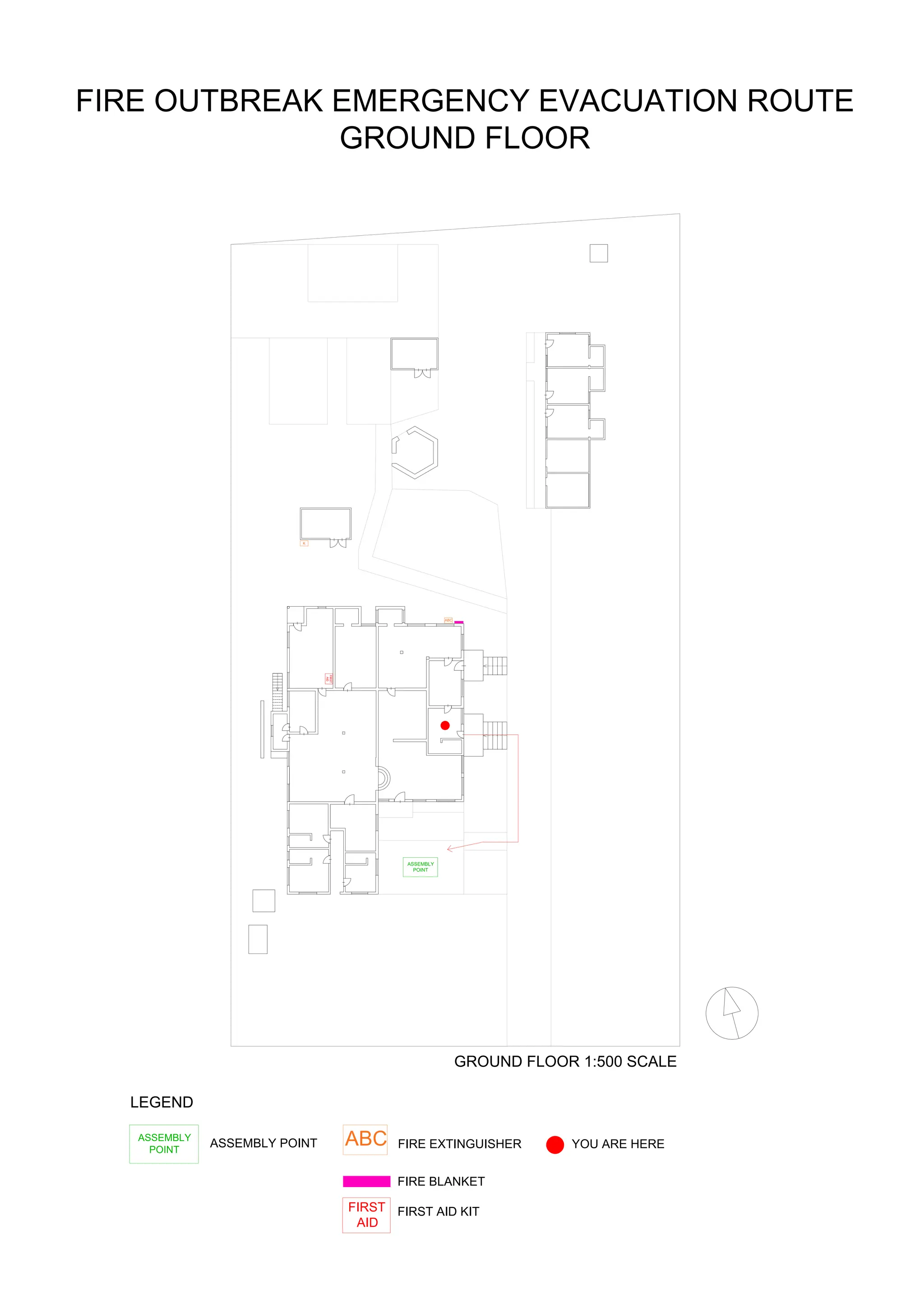 ABC
K
ASSEMBLY
POINT
FIRST
AID
ASSEMBLY
POINT
ABC
FIRST
AID
LEGEND
ASSEMBLY POINT FIRE EXTINGUISHER
FIRE BLANKET
FIRST AID KIT
GROUND FLOOR 1:500 SCALE
YOU ARE HERE
FIRE OUTBREAK EMERGENCY EVACUATION ROUTE
GROUND FLOOR
 
