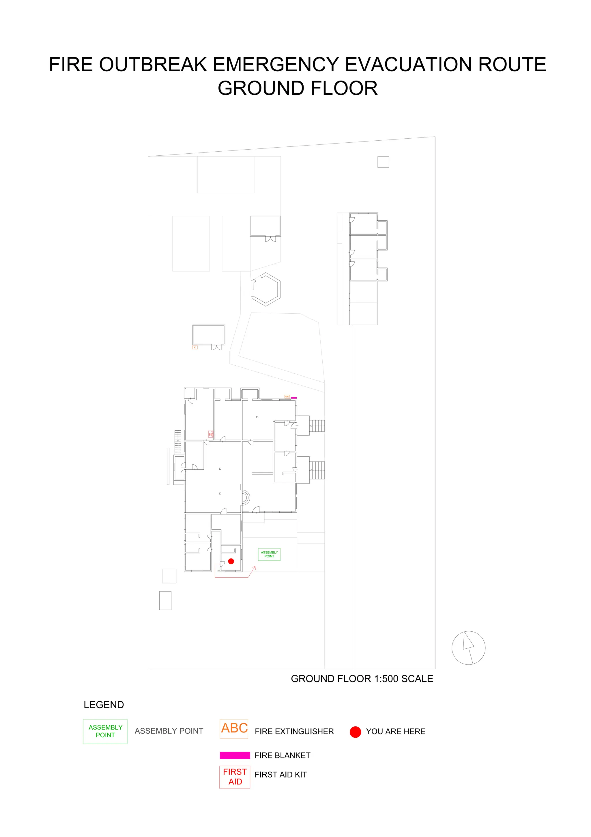 ABC
K
ASSEMBLY
POINT
FIRST
AID
ASSEMBLY
POINT
ABC
FIRST
AID
LEGEND
ASSEMBLY POINT FIRE EXTINGUISHER
FIRE BLANKET
FIRST AID KIT
GROUND FLOOR 1:500 SCALE
YOU ARE HERE
FIRE OUTBREAK EMERGENCY EVACUATION ROUTE
GROUND FLOOR
 