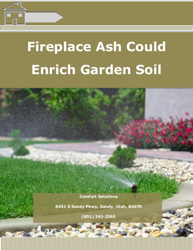 Fireplace Ash Could Enrich Garden Soil