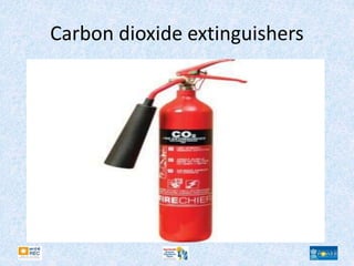 Carbon dioxide extinguishers
 