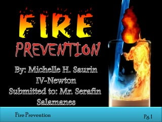 Fire Perevention
Fire Prevention

Pg. 1

 