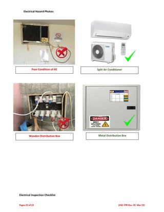 Pages 22 of 23 (HSE-FPR-Rev. 02. Mar 23)
Electrical Hazard Photos:
Electrical Inspection Checklist
Wooden Distribution Box Metal Distribution Box
Poor Condition of AC Split Air Conditioner
 