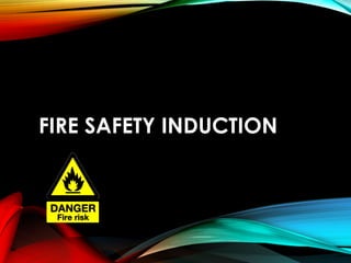 FIRE SAFETY INDUCTION
Name and ID:
 