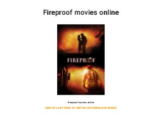 Fireproof movies online
Fireproof movies online
LINK IN LAST PAGE TO WATCH OR DOWNLOAD MOVIE
 