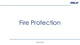 Fire Protection
www.pre.se
 
