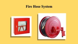 Fire Hose System
 