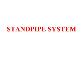 STANDPIPE SYSTEM
 