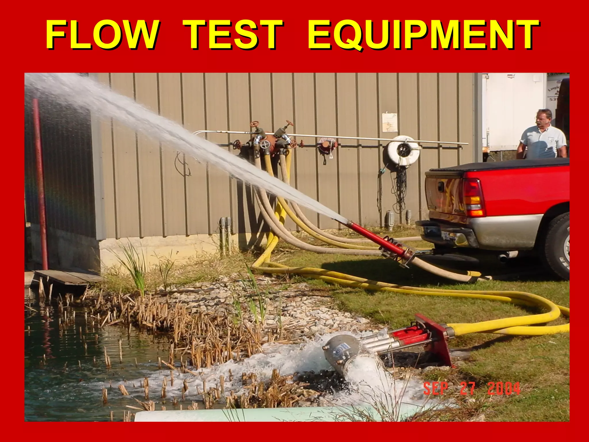 FLOW TEST EQUIPMENTFLOW TEST EQUIPMENT
 