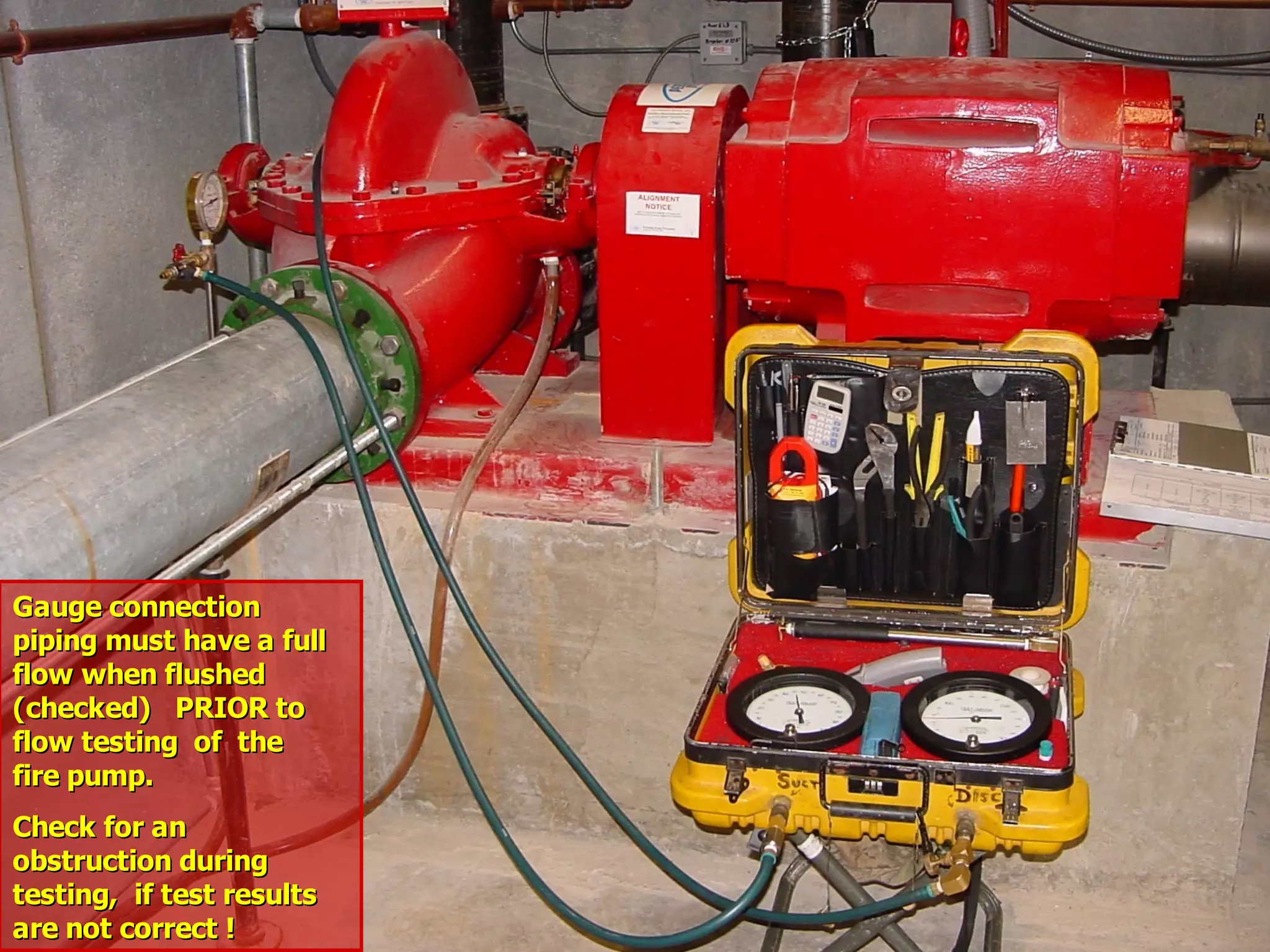 STATE of OHIO FIRE SCHOOL - BGSU 215
Gauge connectionGauge connection
piping must have a fullpiping must have a full
flow when flushedflow when flushed
(checked) PRIOR to(checked) PRIOR to
flow testing of theflow testing of the
fire pump.fire pump.
Check for anCheck for an
obstruction duringobstruction during
testing, if test resultstesting, if test results
are not correct !are not correct !
 