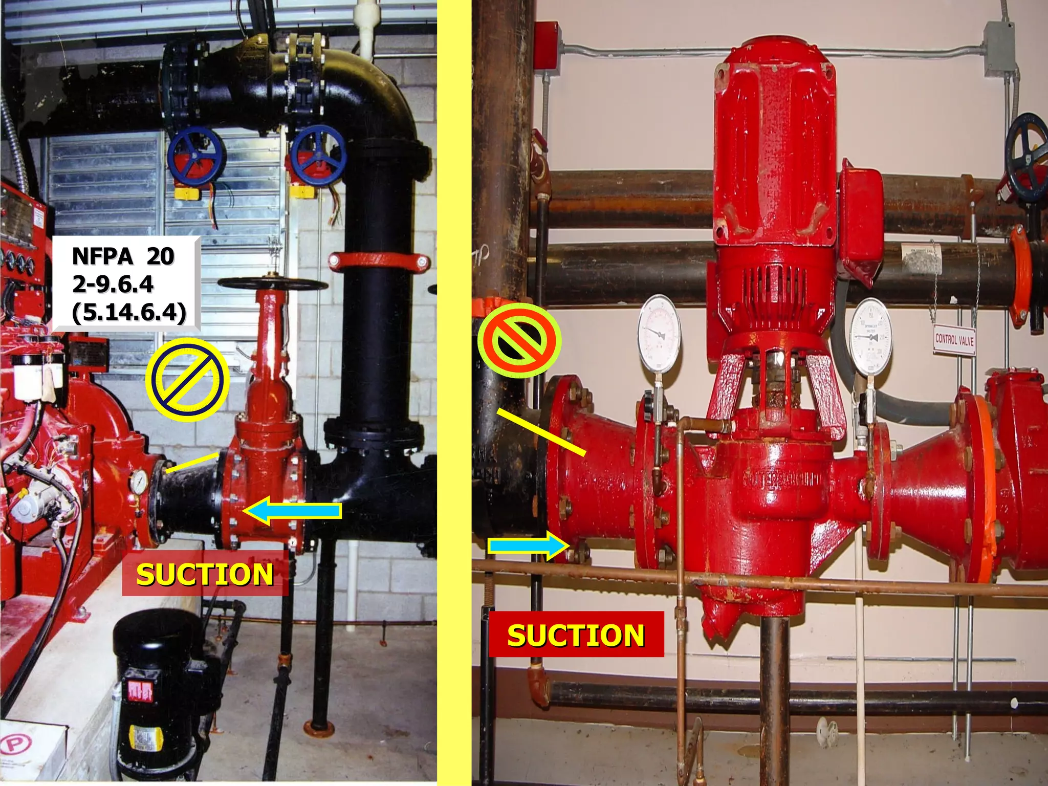 SUCTIONSUCTION
SUCTIONSUCTION
NFPA 20NFPA 20
2-9.6.42-9.6.4
(5.14.6.4)(5.14.6.4)
 
