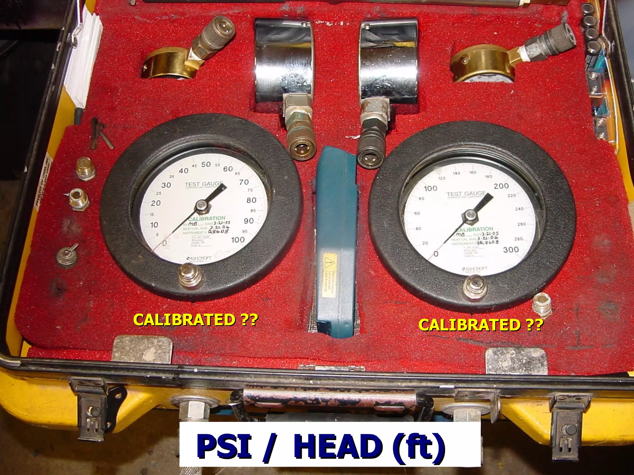STATE of OHIO FIRE SCHOOL - BGSU 8PSI /PSI / HEAD (ft)HEAD (ft)
CALIBRATED ??CALIBRATED ?? CALIBRATED ??CALIBRATED ??
 