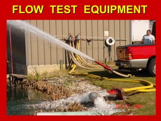 FLOW TEST EQUIPMENT
FLOW TEST EQUIPMENT
 
