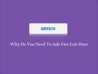 Why Do You Need To Safe Fire Exit Door
 