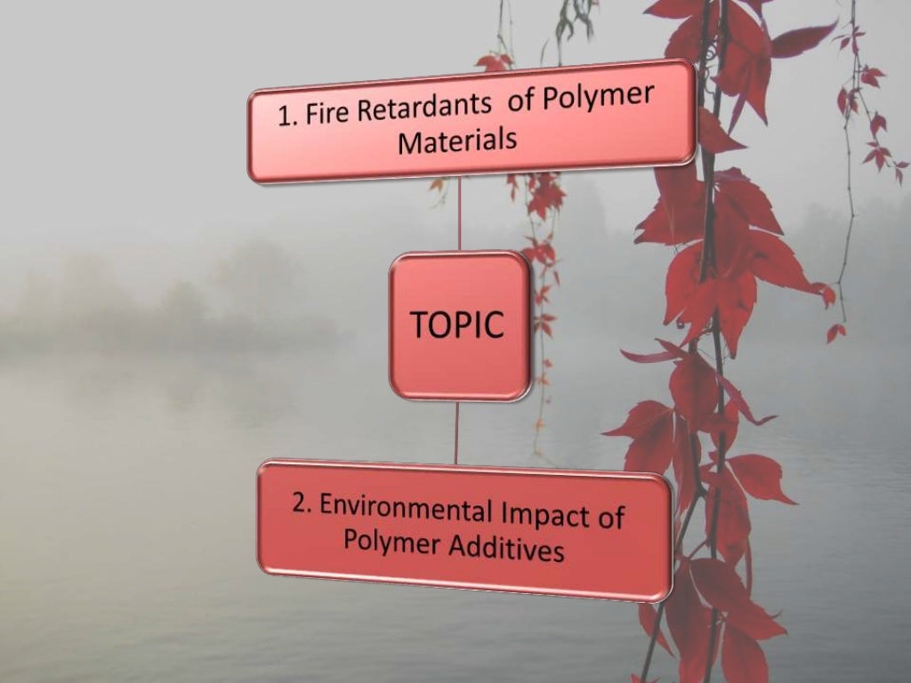 Fire retardant and environmental impact of polymer additives