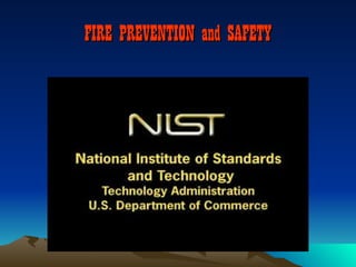 FIRE PREVENTION and SAFETY
 
