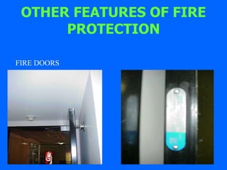 OTHER FEATURES OF FIRE PROTECTION FIRE DOORS 