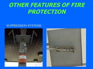 OTHER FEATURES OF FIRE PROTECTION SUPPRESSION SYSTEMS 